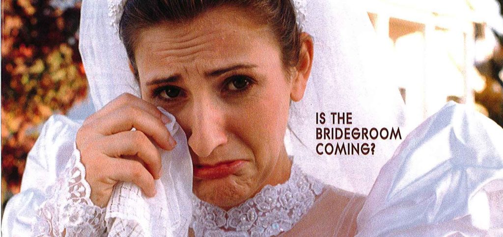 Is the Bridegroom Coming?