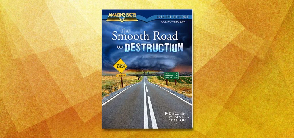The Smooth Road to Destruction