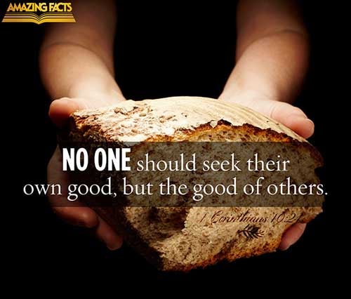 Let no man seek his own, but every man another's wealth. (1 Corinthians 10:24)