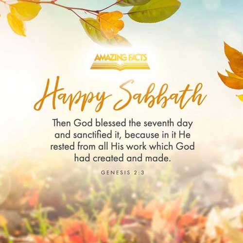 And God blessed the seventh day, and sanctified it: because that in it he had rested from all his work which God created and made. Genesis 2:3