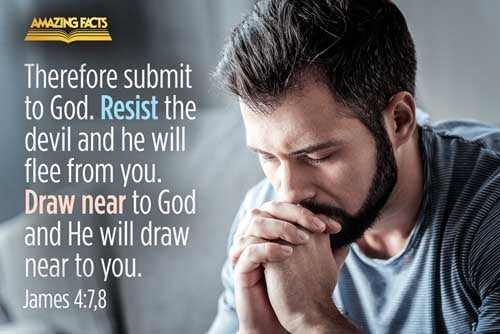 Submit yourselves therefore to God. Resist the devil, and he will flee from you. Draw nigh to God, and he will draw nigh to you. Cleanse your hands, ye sinners; and purify your hearts, ye double minded. James 4:7-8