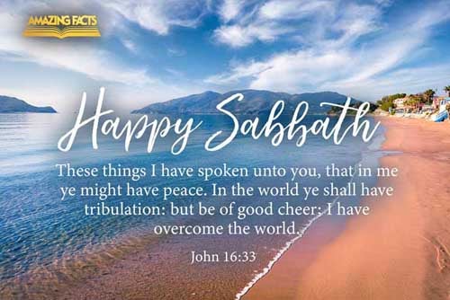 These things I have spoken unto you, that in me ye might have peace. In the world ye shall have tribulation: but be of good cheer; I have overcome the world. John 16:33