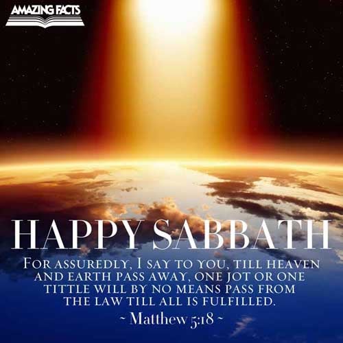 For verily I say unto you, Till heaven and earth pass, one jot or one tittle shall in no wise pass from the law, till all be fulfilled. Matthew 5:18