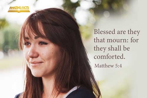 Blessed are they that mourn: for they shall be comforted. Matthew 5:4