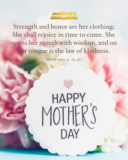 Strength and honour are her clothing; and she shall rejoice in time to come. She openeth her mouth with wisdom; and in her tongue is the law of kindness. Proverbs 31:25-26