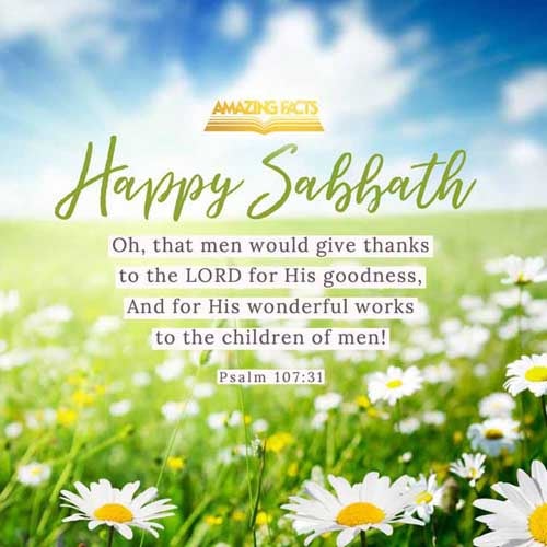 Oh that men would praise the LORD for his goodness, and for his wonderful works to the children of men! Psalms 107:31