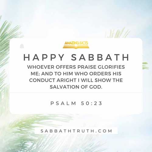 Whoso offereth praise glorifieth me: and to him that ordereth his conversation aright will I shew the salvation of God. Psalms 50:23