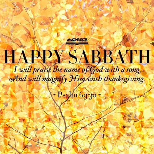 I will praise the name of God with a song, and will magnify him with thanksgiving. Psalms 69:30